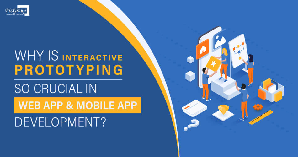 why-is-interactive-prototyping-so-crucial-in-web-and-mobile-app-development