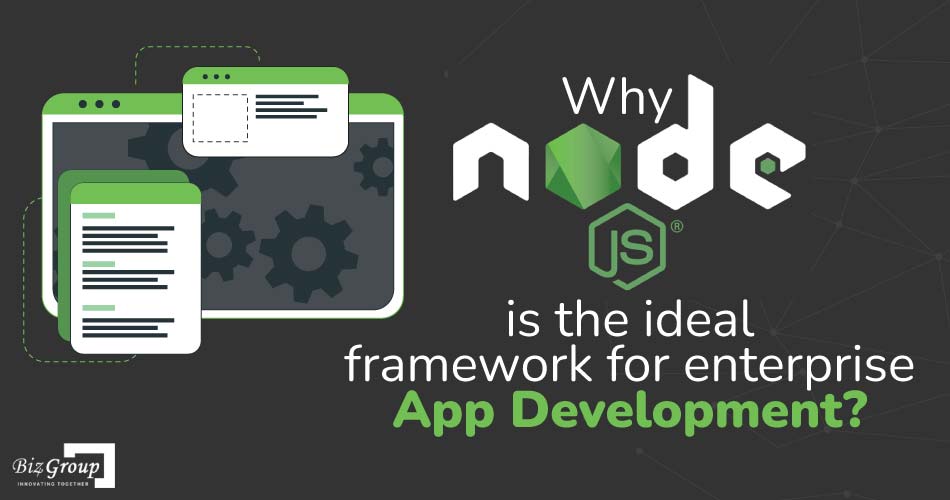 why-node-js-is-the-ideal-framework-for-enterprise-app-development