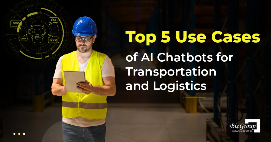 top-5-use-cases-of-ai-chatbots-for-transportation-and-logistics