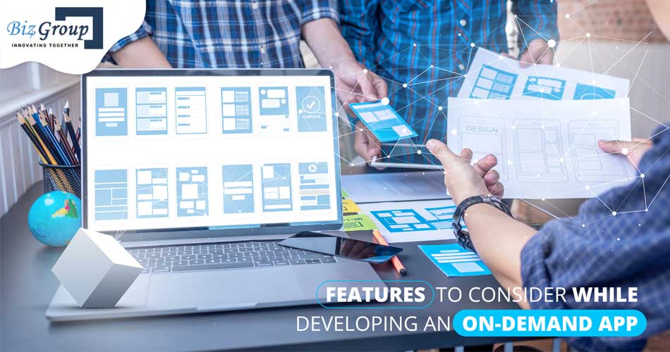 features-to-consider-while-developing-an-on-demand-app