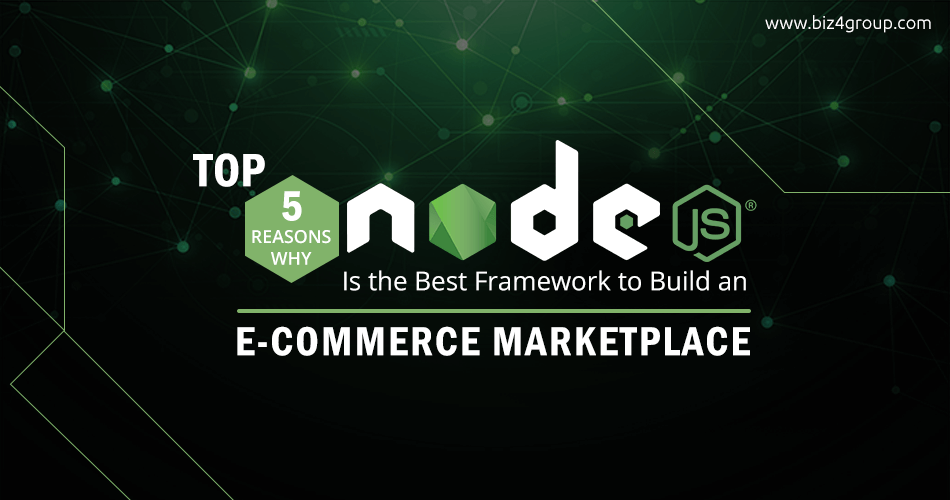 top-5-reasons-why-node-js-is-the-best-framework-to-build-an-e-commerce-marketplace